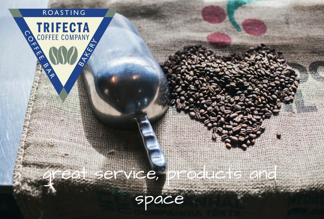 Roasted coffee beans piled in a heart shape beside a metal scoop on a burlap coffee sack, with the Trifecta Coffee Company logo (Roasting, Coffee Bar, Bakery) and the words: great service, products and space.